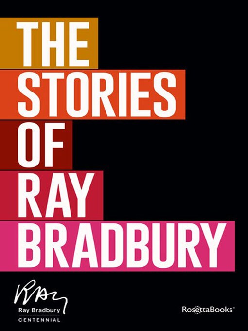 Title details for The Stories of Ray Bradbury by Ray Bradbury - Available